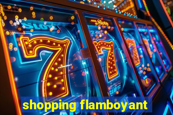 shopping flamboyant